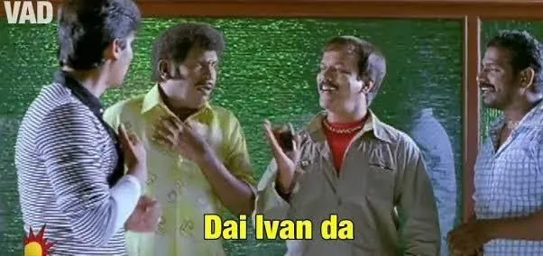 Dei ivan da | Tamil Meme Templates